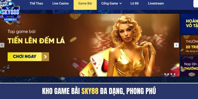 Kho game bài SKY888 đa dạng, phong phú