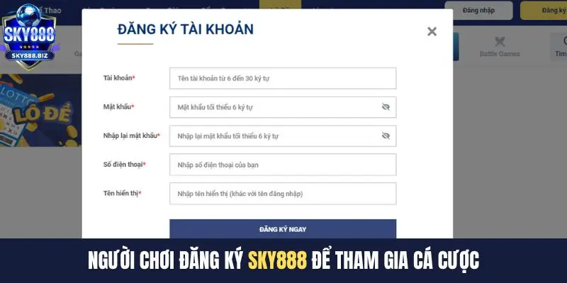 Người chơi đăng ký SKY888 để tham gia cá cược