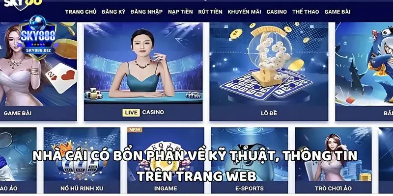 Nhà cái có bổn phận về kỹ thuật, thông tin của trang web